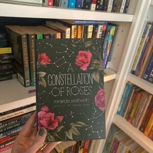 📚 A Constellation of Roses 🥀 by Miranda Asebedo in Hardback